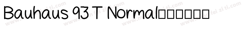 Bauhaus 93 T Normal字体转换